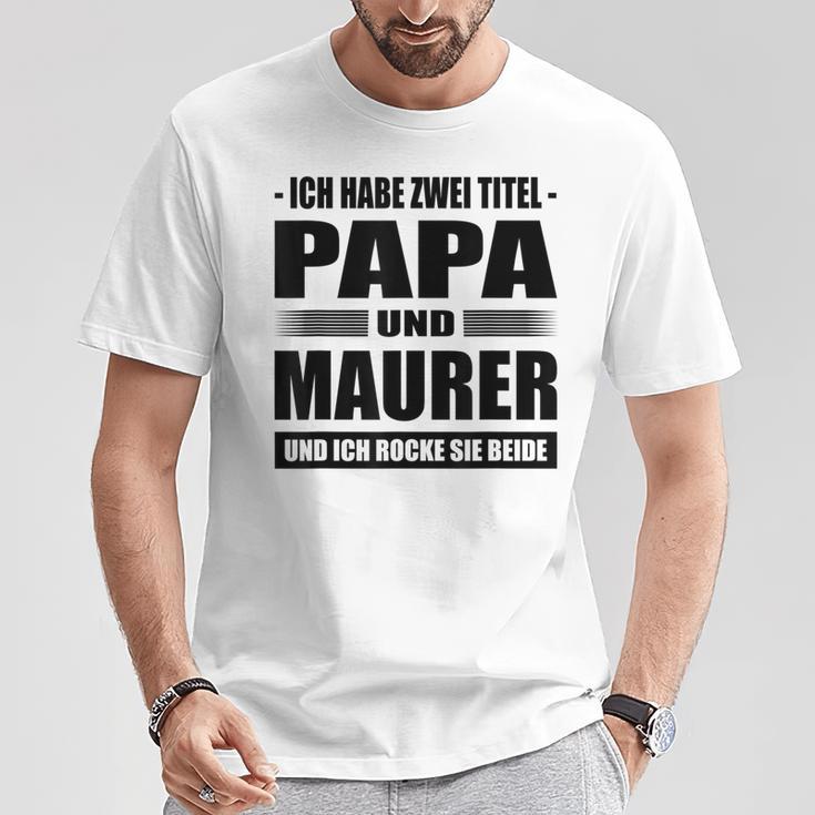 Zwei Titel Papa Und Maurer Geselle Meister Maurermeister T-Shirt Lustige Geschenke