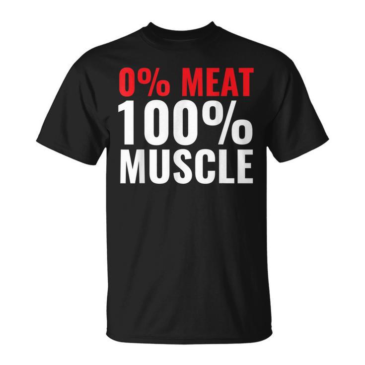 0 Meat 100 Muscle Vegans Gym T-Shirt