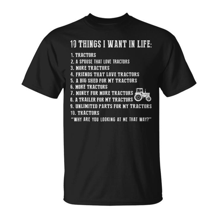 10 Things I Want In Life And All That Is Tractor T-Shirt