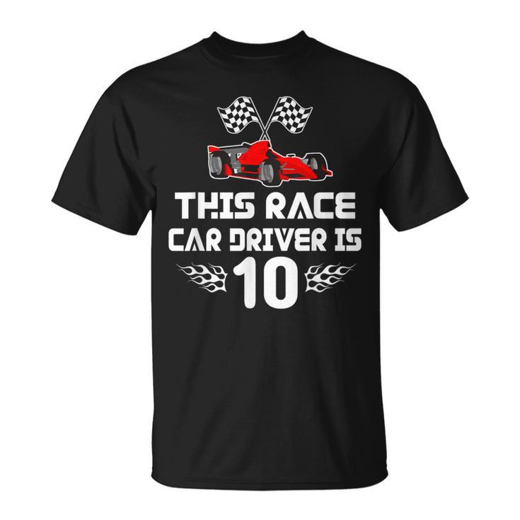 10 Year Old Race Car Birthday Boy For 10Th Birthday Race Car T-Shirt