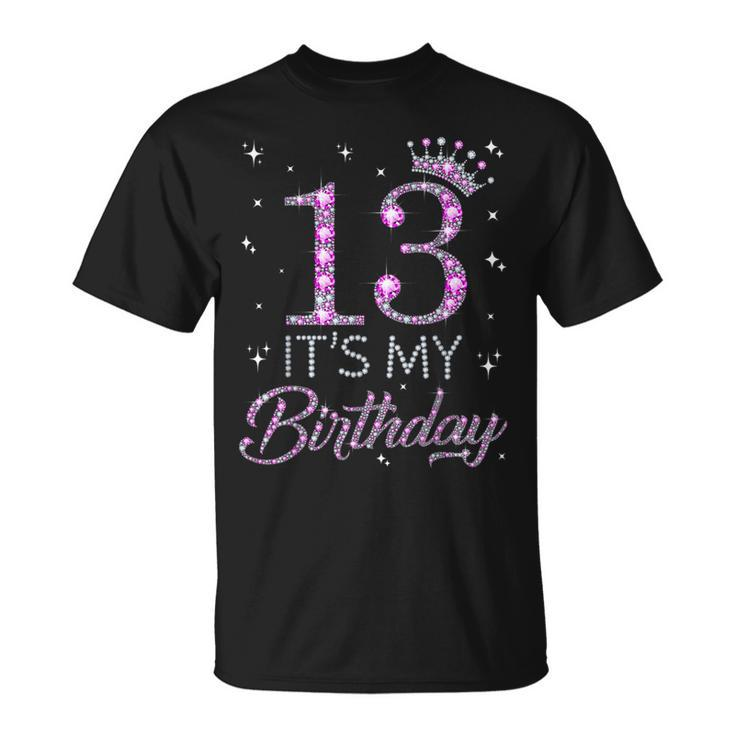 13 It's My Birthday Pink Crown Happy 13Th Birthday Girl T-Shirt