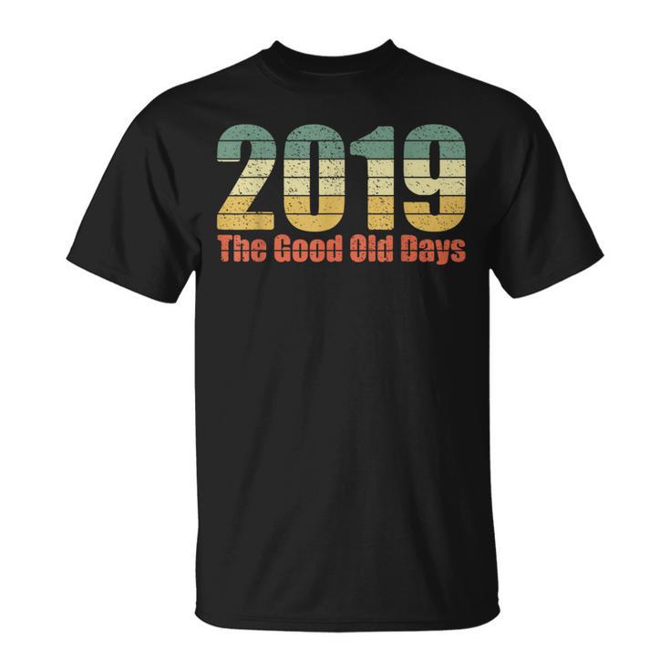 2019 The Good Old Days Nostalgia Vintage T-Shirt