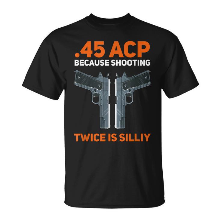 2Nd Amendment Pro Gun Safe 45 Acp 1911 2Nd Amendment T-Shirt