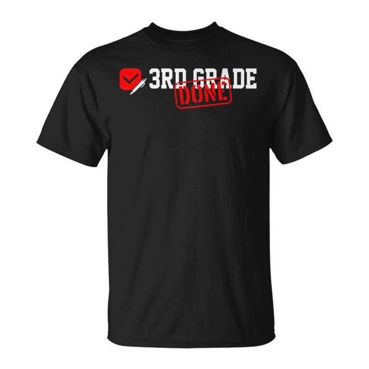3Rd Grade Done Last Day Of School 3Rd Grade Graduation T-Shirt