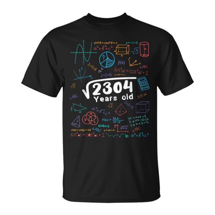 48 Year Old 48Th Birthday Square Root Of 2304 T-Shirt