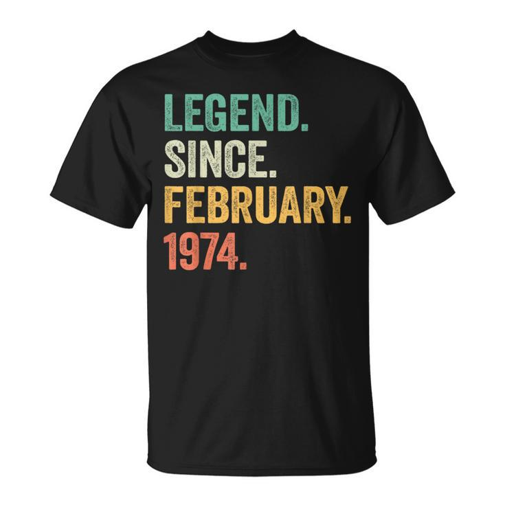 50 Years Old 50Th Birthday Legend Since February 1974 T-Shirt