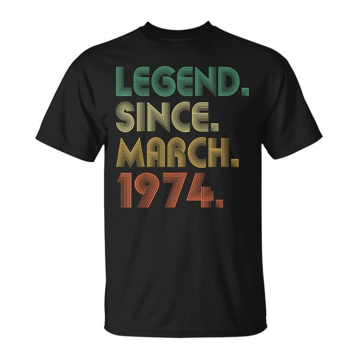 50 Years Old 50Th Birthday Legend Since March 1974 T-Shirt