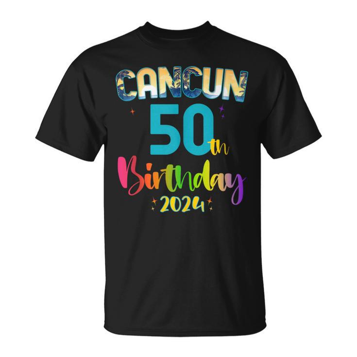 50 Years Old Birthday Party Cancun Mexico Trip 2024 B-Day T-Shirt