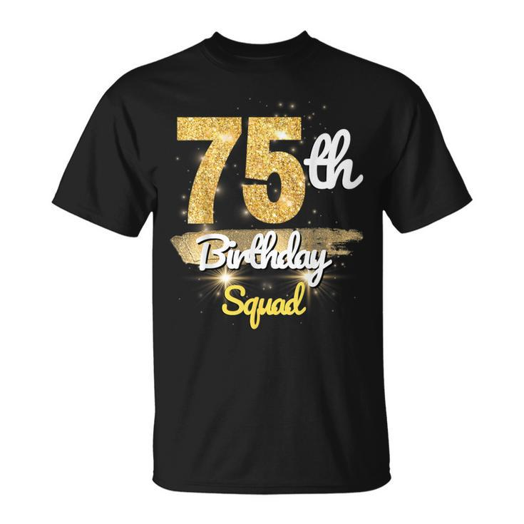 75Th Birthday Squad 75 Year Old Birthday Sparkle T-Shirt