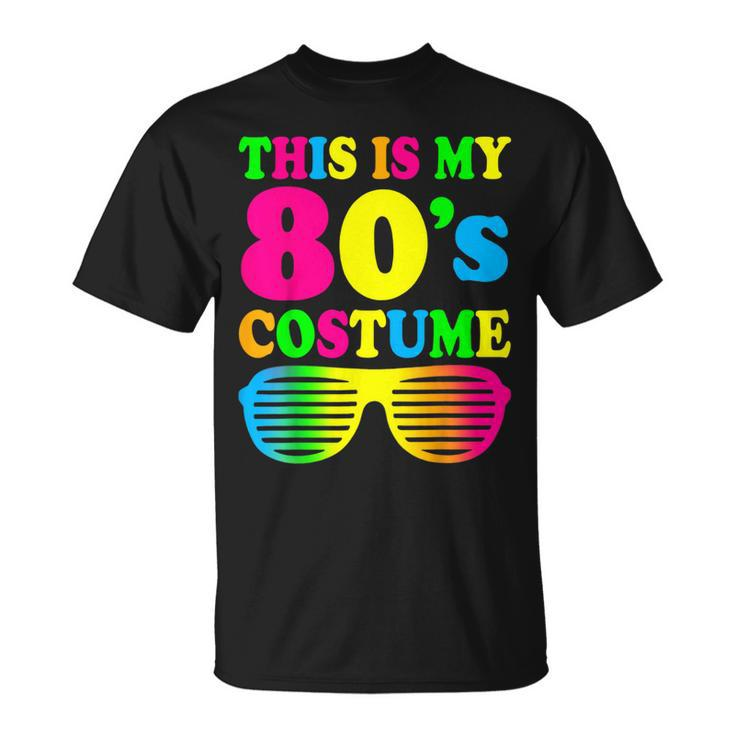 This Is My 80'S Costume Outfit Eighties Retro Party T-Shirt