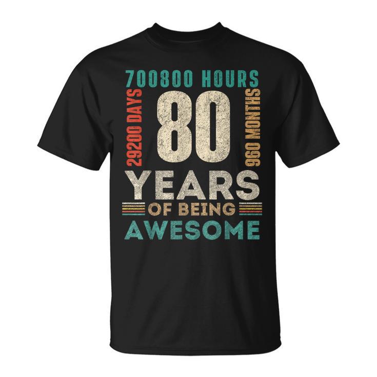 80Th Birthday Hours Days Months 80 Years Old Bday T-Shirt