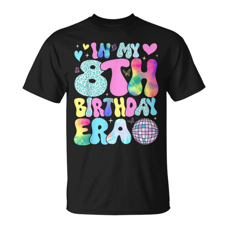 In My 8Th Birthday Era 8 Years Old Girls 8Th Birthday Groovy T-Shirt
