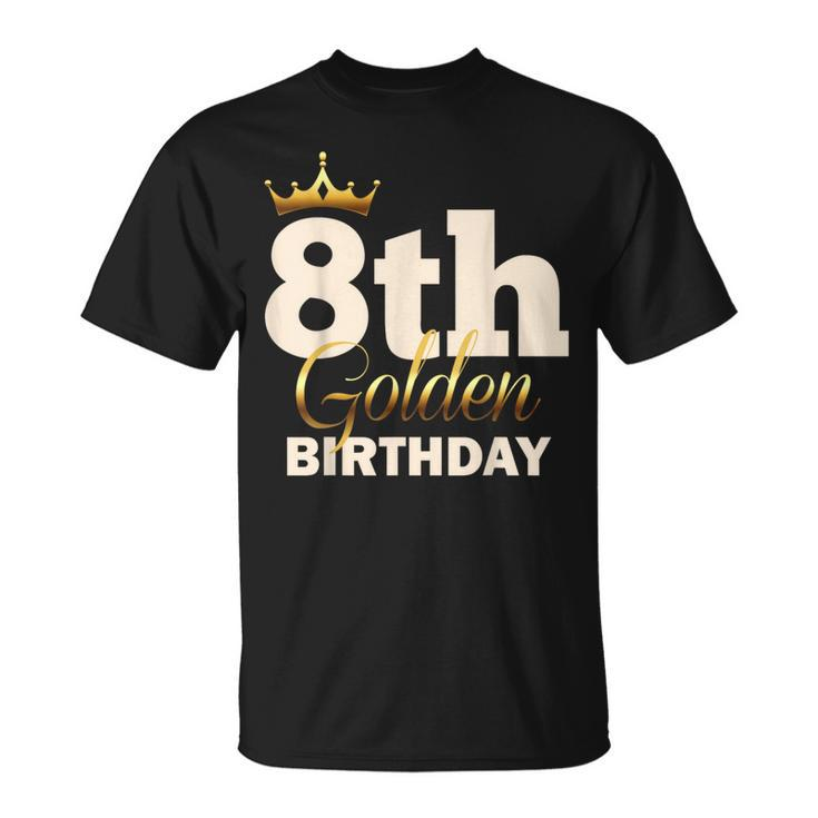 8Th Golden Birthday Age Crown 8 Year Old B-Day T-Shirt
