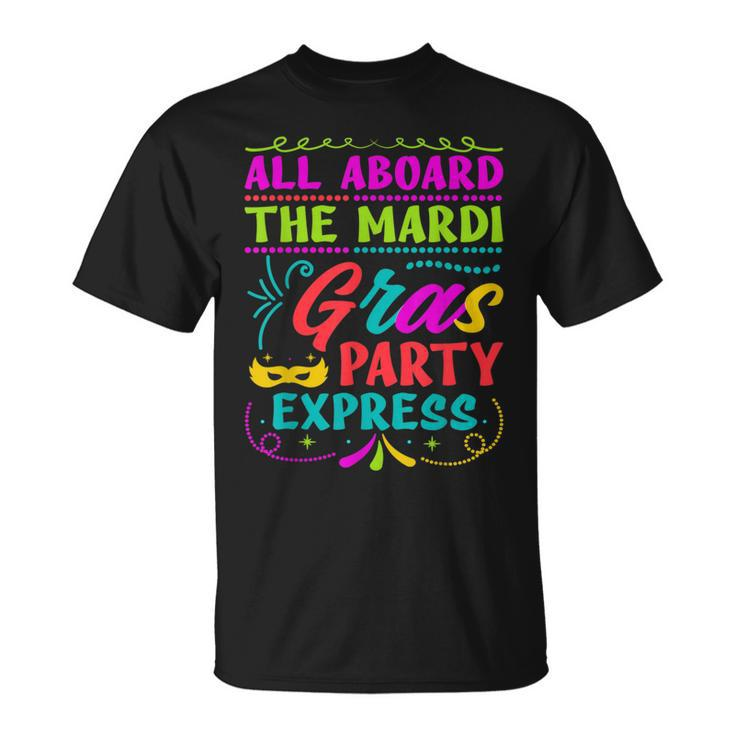 All Aboard The Mardi Gras Party Express Street Parade T-Shirt