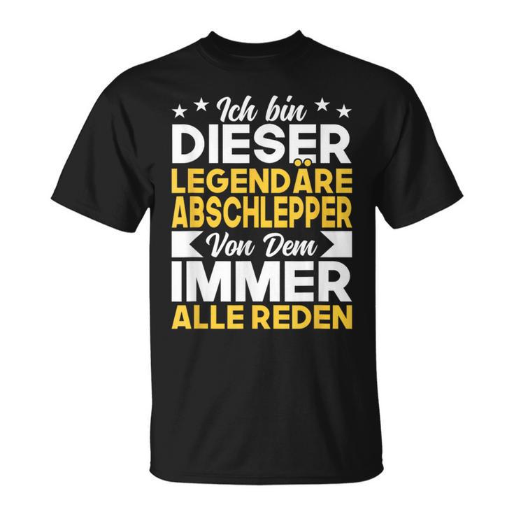 Abschleppdienst Ich Bin Dieser Legendäre Abschlepper T-Shirt