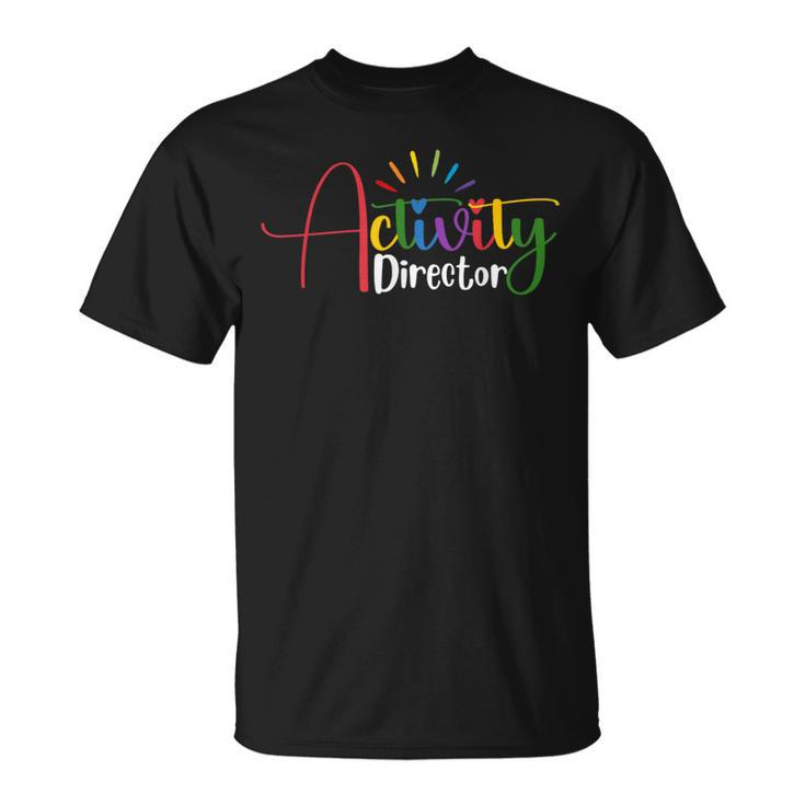 Activity Director Appreciation Activity Professionals Week T-Shirt