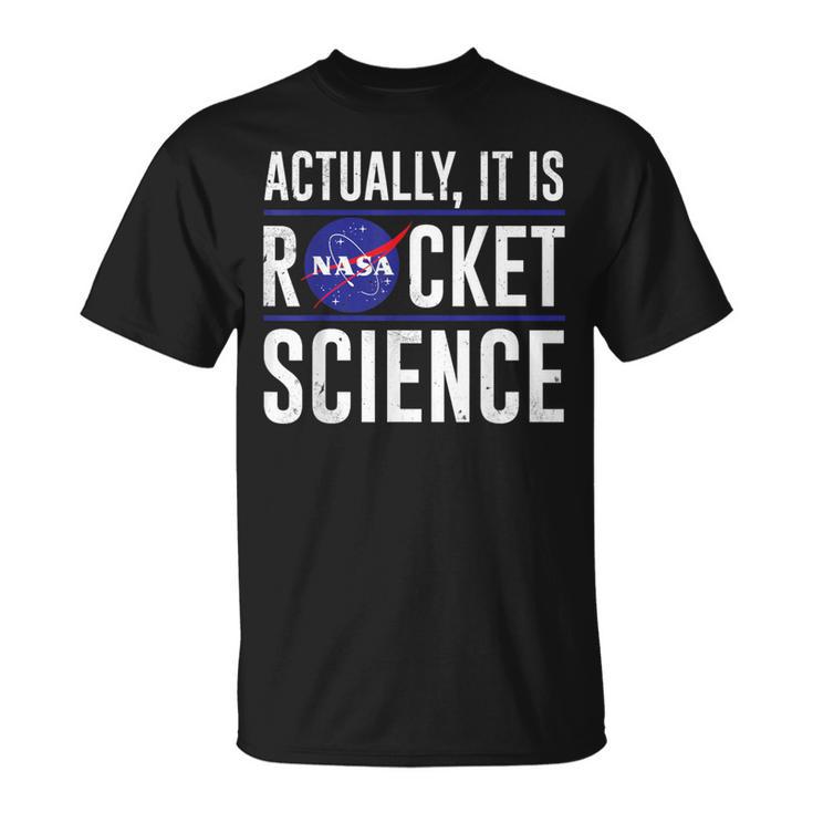 Actually It Is Rocket Science T-Shirt