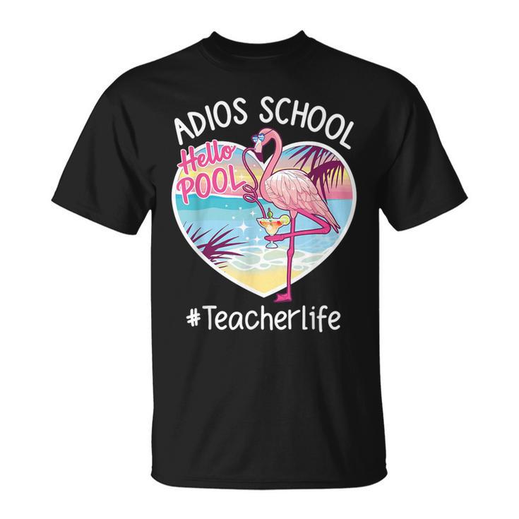 Adios School Hello Pool Flamingo Teacher Summer T-Shirt