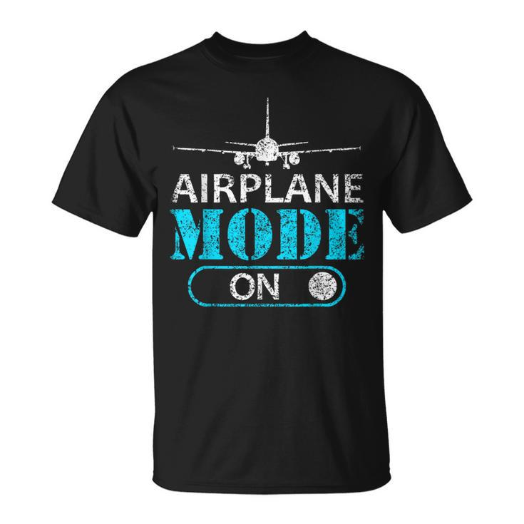 Airplane Mode On Aviator Aviation Pilot T-Shirt