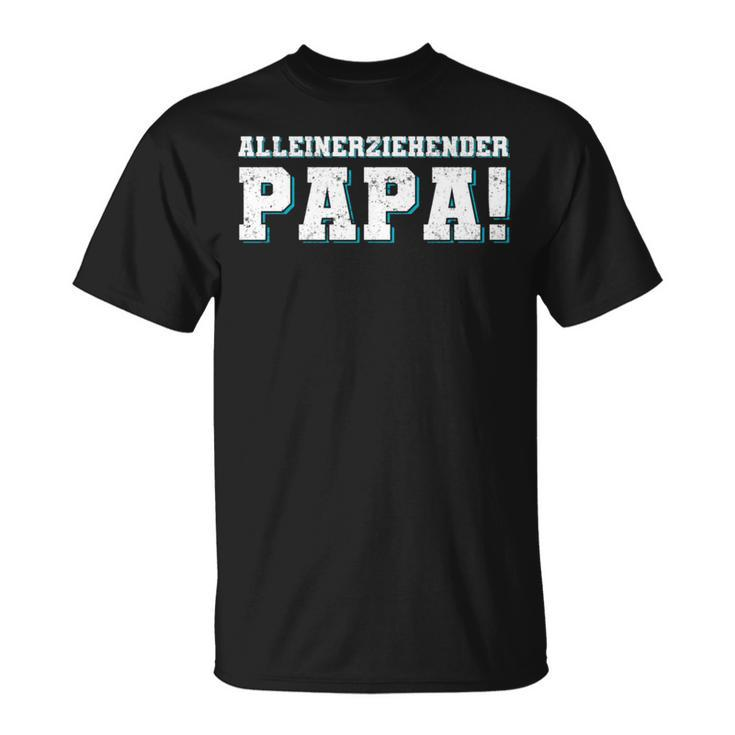 Alleinerziehender Papaater Familie T-Shirt