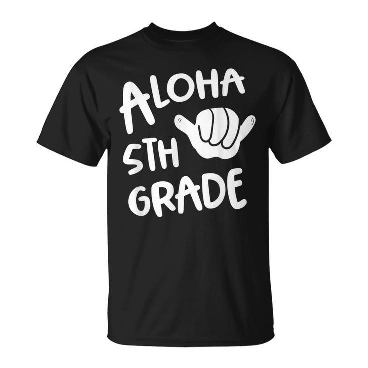 Aloha 5Th Grade Back To School Hawaii Shaka Cool Hawaiian T-Shirt