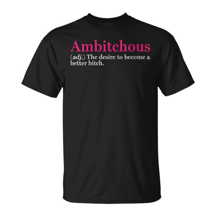 Ambitchous Inspirational Definition T-Shirt