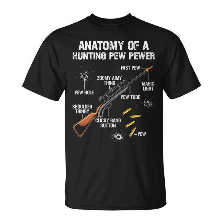 Anatomy Of A Pew Pewer  Hunter Rifle Gun  Hunting T-Shirt
