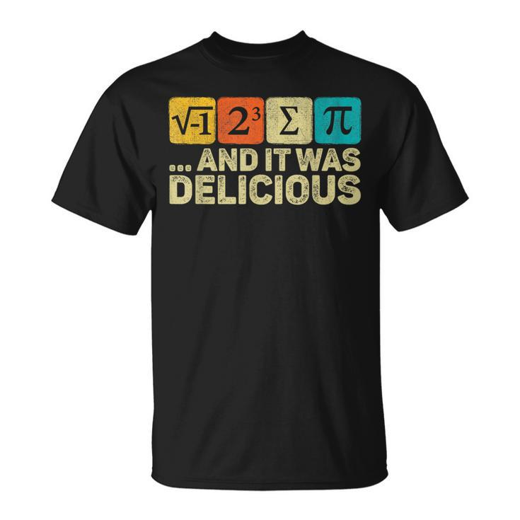 I Ate Some Pie And It Was Delicious Mathematic Pi Day Math T-Shirt