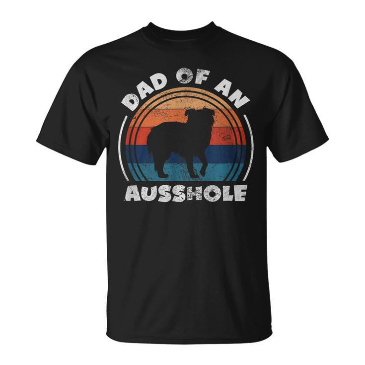Aussie Dad Of An Ausshole Australian Shepherd Owner Vintage T-Shirt
