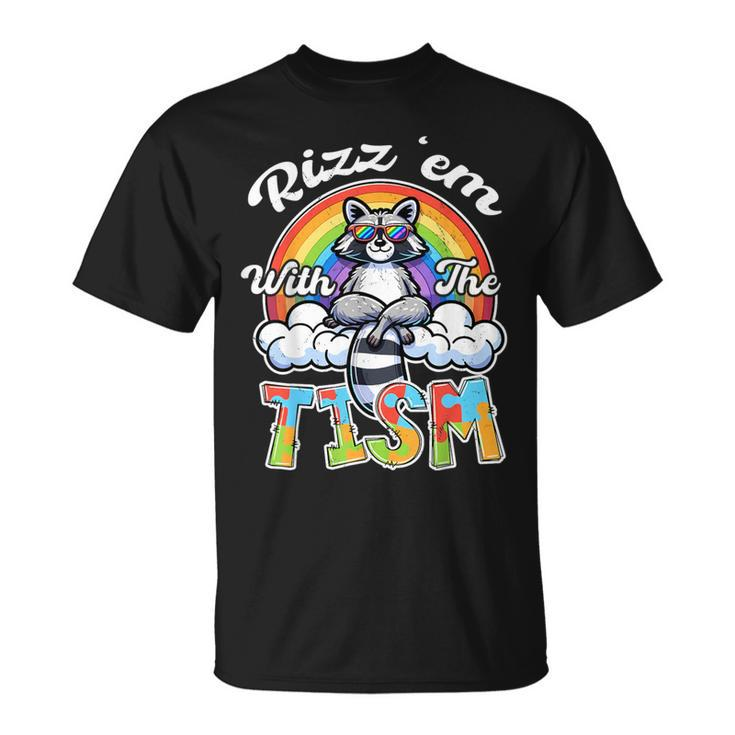 Autism Rizz Em With The Tism Meme Autistic Racoon T-Shirt