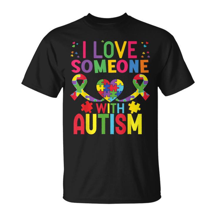 Autism I Love Someone With Autism T-Shirt