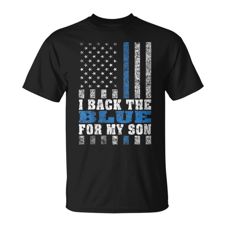 I Back The Blue For My Son Proud Police Mom Dad Parents T-Shirt