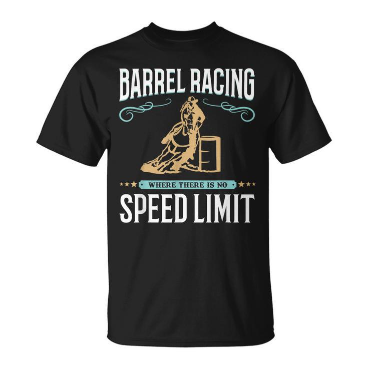 Barrel Racing Where There Is No Speed Limit Racer T-Shirt
