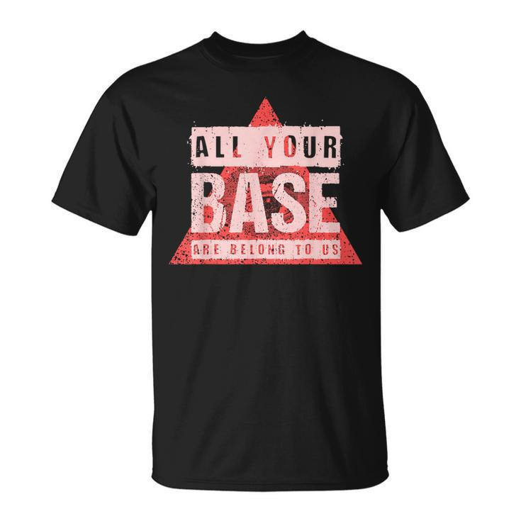 All Your Base Are Belong To Us Vintage Video Game T T-Shirt