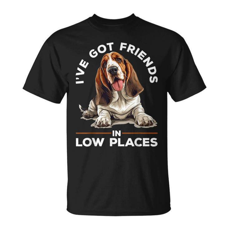 Basset Hound Dog Breed I've Got Friends In Low Places T-Shirt