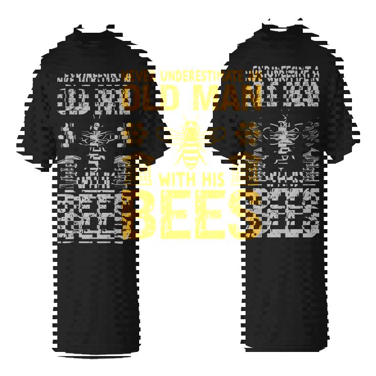 Beekeeping Never Underestimate An Old Man With His Bees T-Shirt