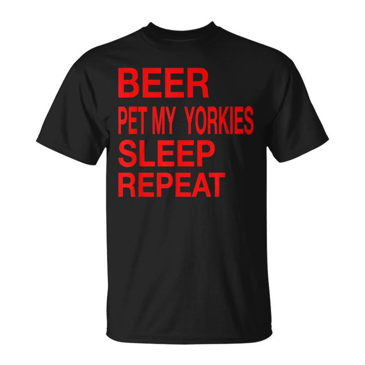 Beer Pet Yorkies Sleep Repeat Red LDogLove T-Shirt