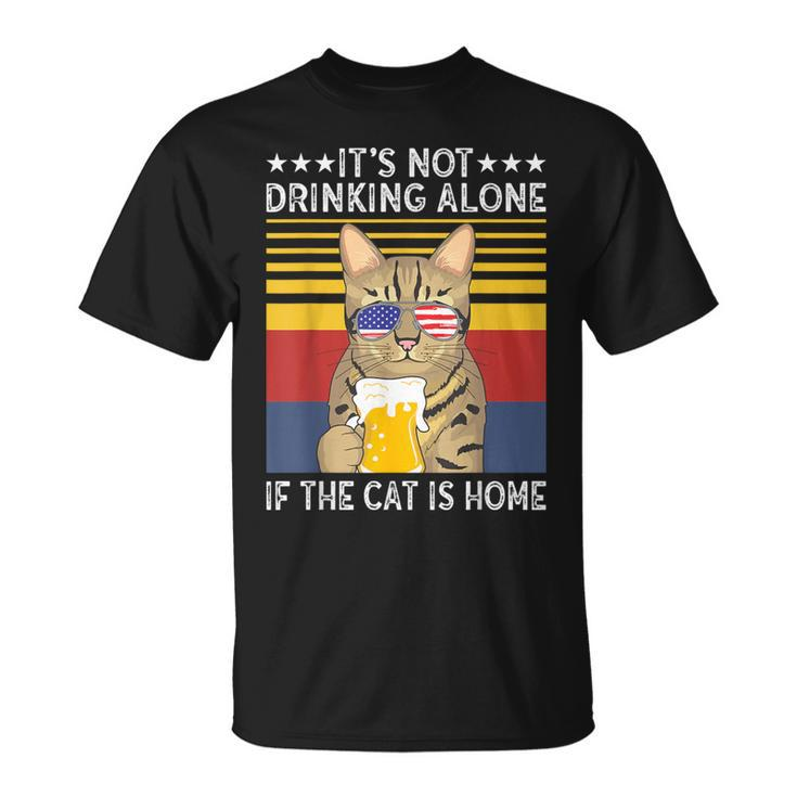 Bengal Cat It's Not Drinking Alone If The Cat Is Home T-Shirt