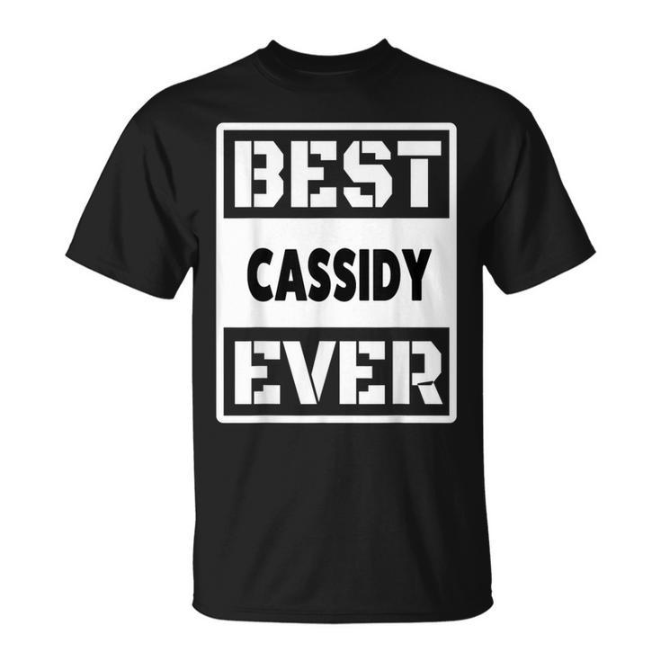 Best Cassidy Ever Custom Family Name T-Shirt