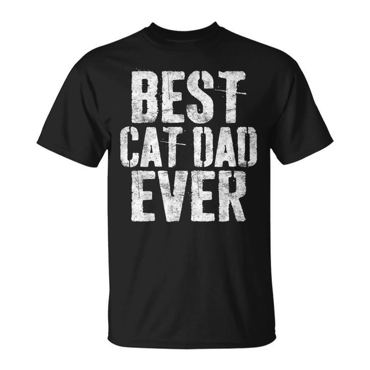 Best Cat Dad Ever Cat Dad Fathers Day T-Shirt