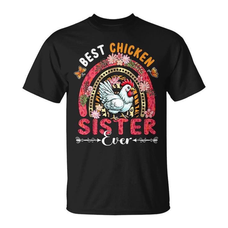 Best Chicken Sister Ever Mother's Day Flowers Rainbow Farm T-Shirt