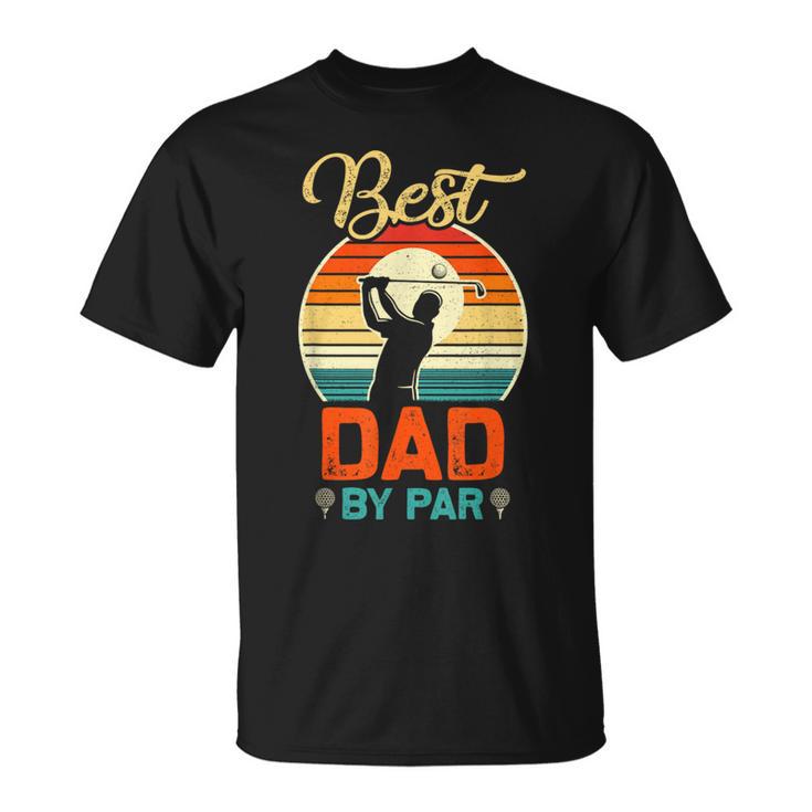 Best Dad By Par Golfing Vintage Retro For Father Day T-Shirt