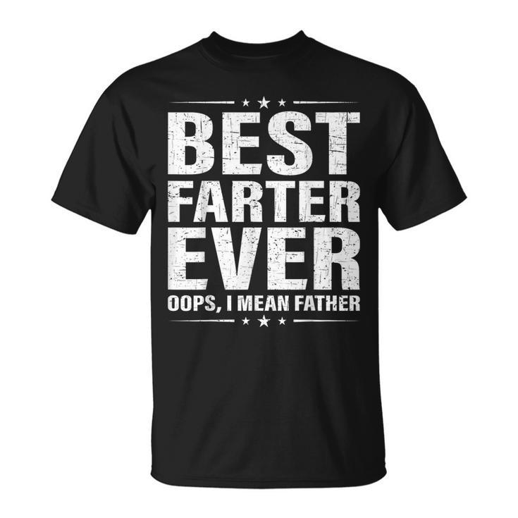 Best Farter Ever Oops I Mean Father Fart Retro Father's Day T-Shirt