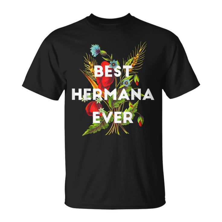 Best Hermana Ever Spanish Mexican Sister Floral T-Shirt