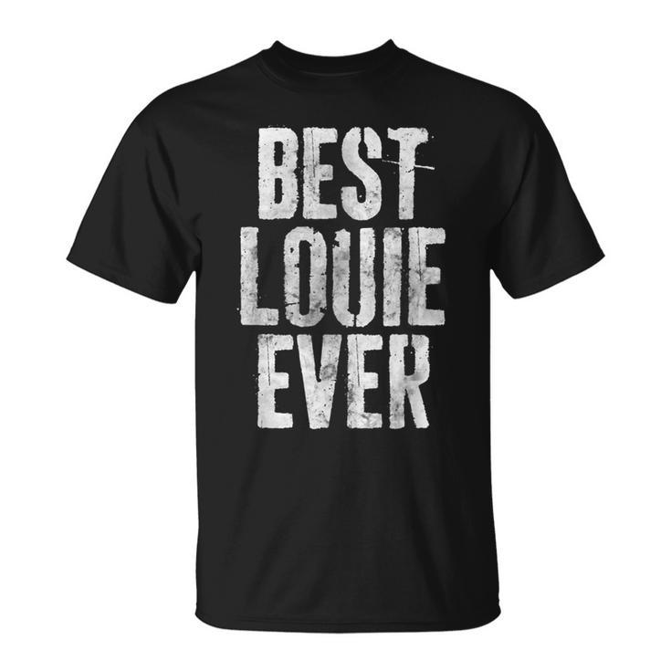 Best Louie Ever Personalized First Name T-Shirt