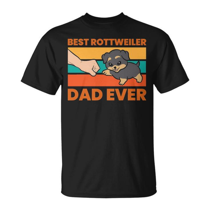 Best Rottweiler Dad Ever Rottweiler Owner Rottweiler T-Shirt