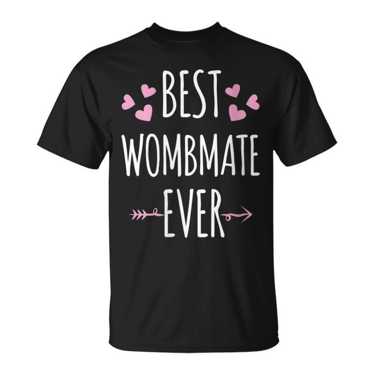 Best Wombmate Ever For Twins And Siblings T-Shirt