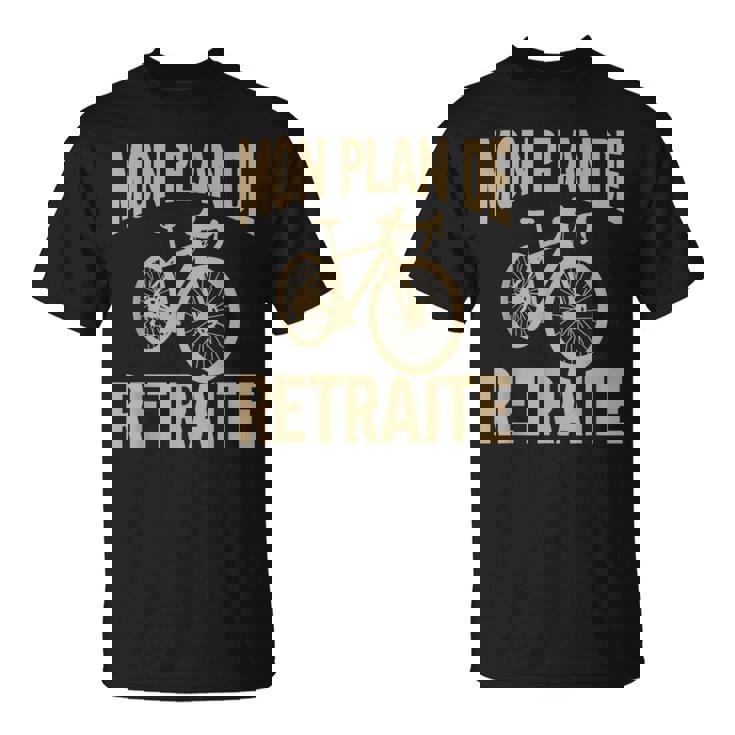 Bicyclette Drôle Mon Plan De Retraite Cycliste Routett T-Shirt