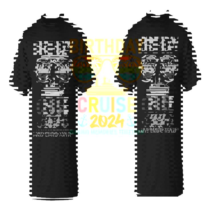 Birthday Cruise 2024 Making Memories Together T-Shirt