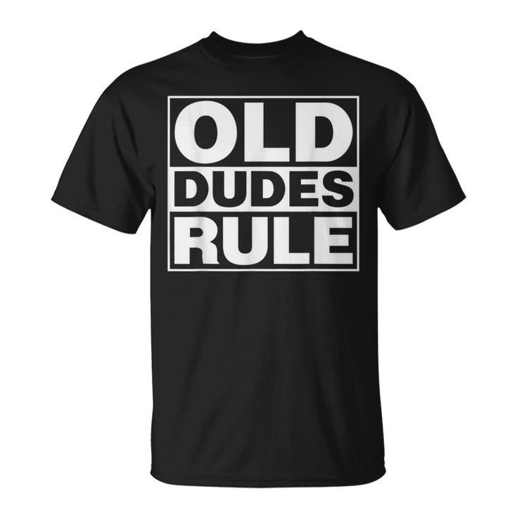 Birthday Idea For Any Guy Turning 40 50 Or 60 T-Shirt